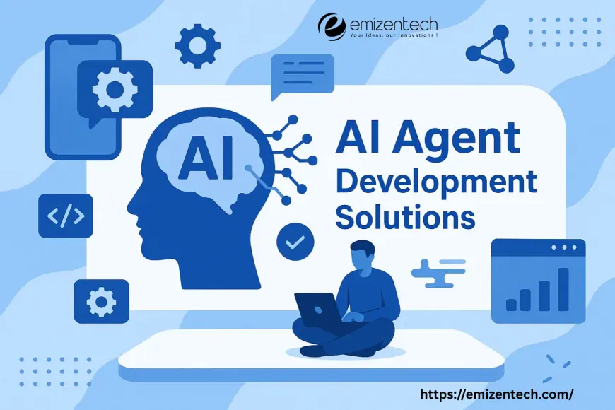 AI Agent Development Solutions for Smarter Workflows and Better Decisions