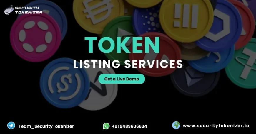 Token Listing Services: The First Step to Building Trust in the Market