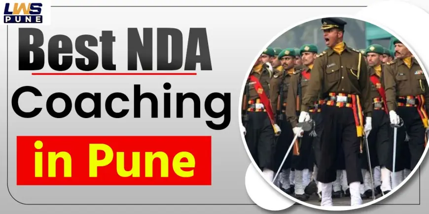 Affordable and Effective: The Best NDA Coaching in Pune for Every Aspirant