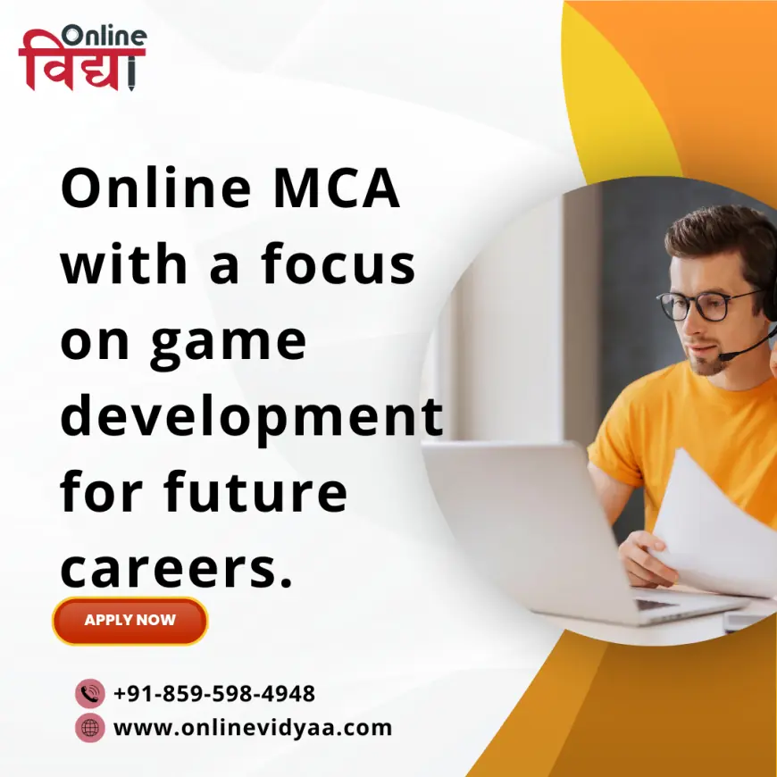 Online MCA with a focus on game development for future careers.
