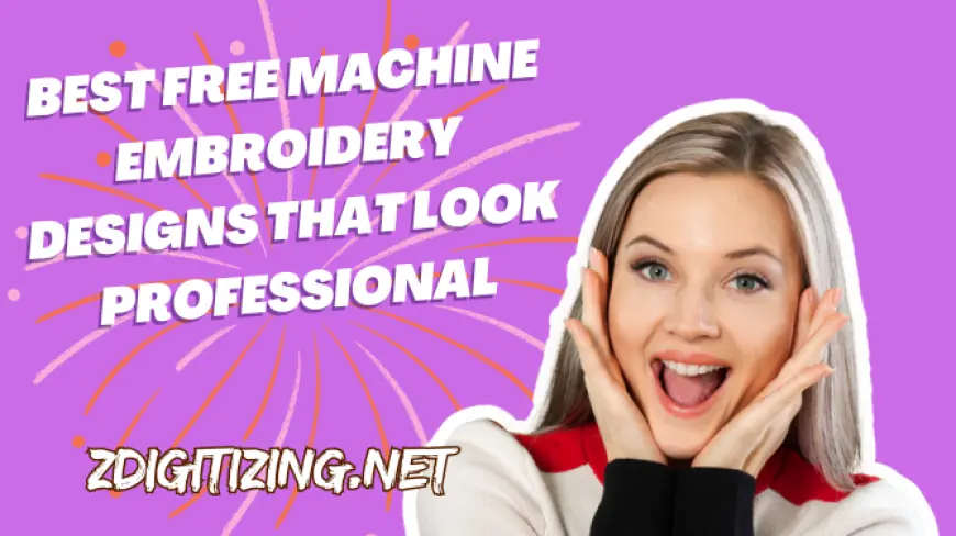 Best Free Machine Embroidery Designs That Look Professional