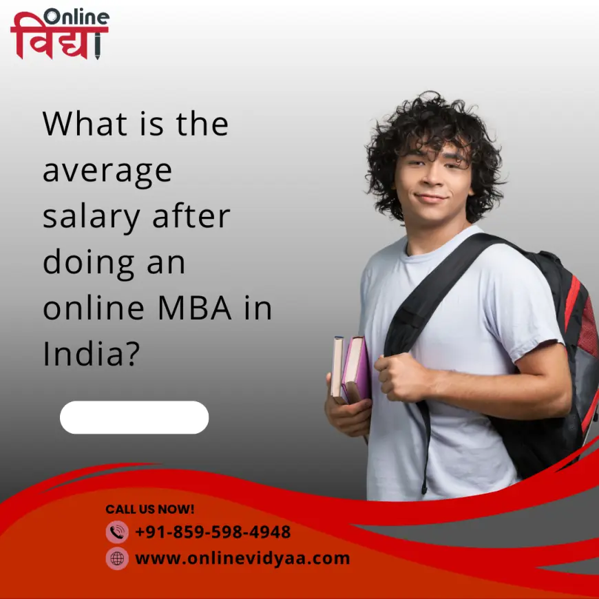 What is the average salary after doing an online MBA in India?