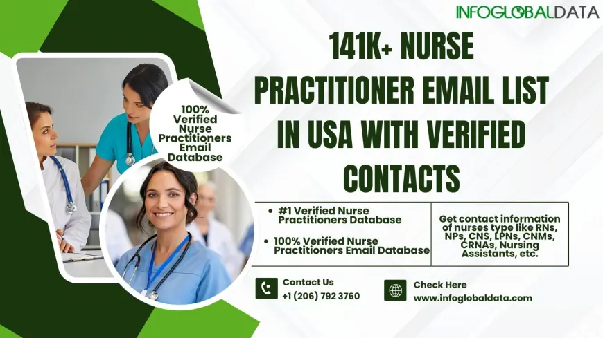 Enhance Your Healthcare Marketing with a Targeted Nurse Practitioner Email List in the Healthcare Industry