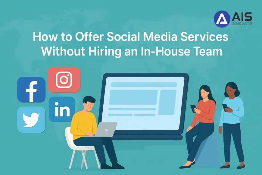 How to Offer Social Media Services Without Hiring an In-House Team