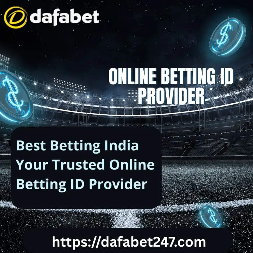 Dafabet247 – The Leading Online Betting ID Provider for Cricket Enthusiasts