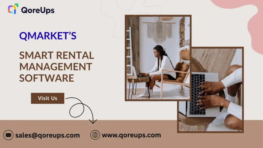 Boost Efficiency with QMarket’s Smart Rental Management Software