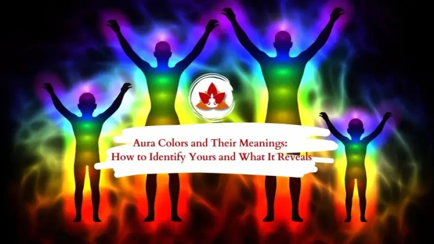 Aura Color Meaning: What Your Energy Field Says About You