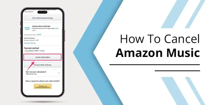 How Do I Cancel Amazon Music? Check Step-by-Step Instructions