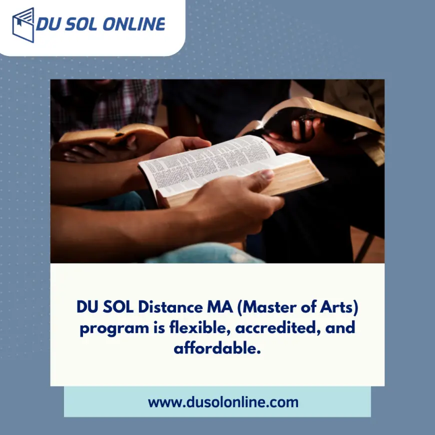 DU SOL Distance MA (Master of Arts) program is flexible, accredited, and affordable.