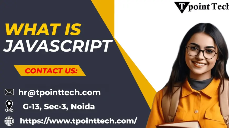 What is JavaScript and Why is it Important?