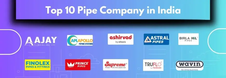 Best Pipes Company in India – Trusted Choice for Quality & Durability