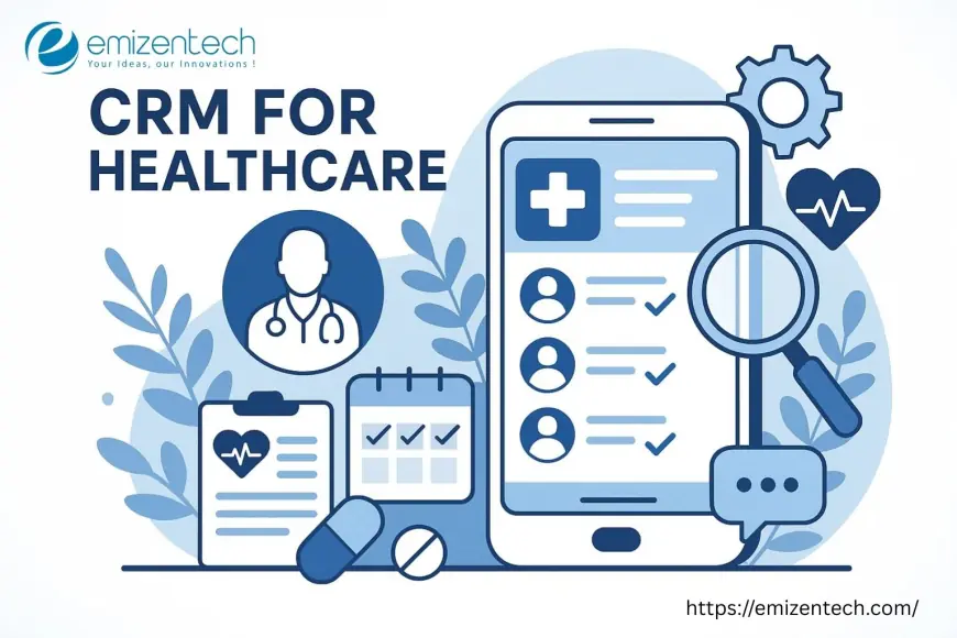 CRM for Healthcare: Tailored Solutions for Modern Clinics