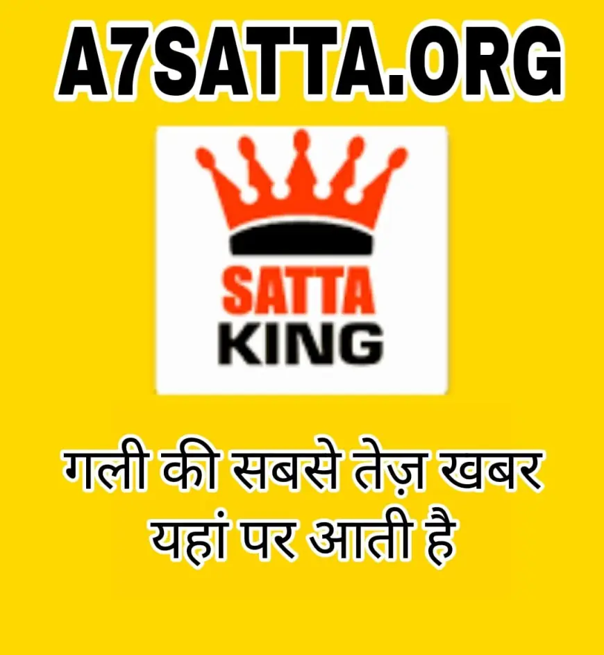 Khatu Dham Satta King, A7 Satta King & Updates at A7Satta.org