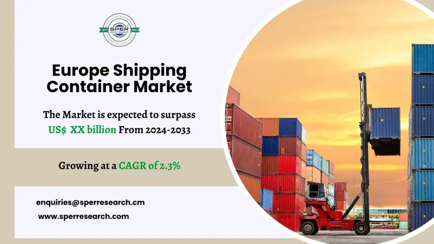 Europe Shipping Container Market Trends and Analysis 2033