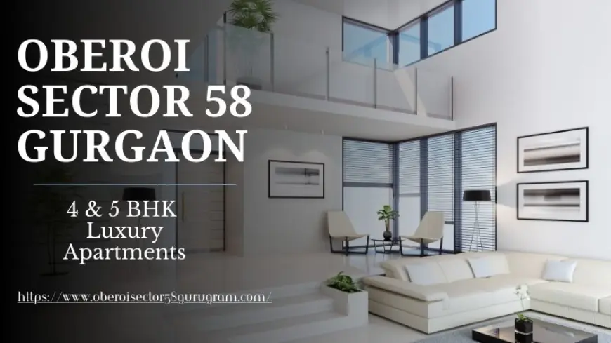 Oberoi Sector 58 Gurgaon - A Landmark Residential Address