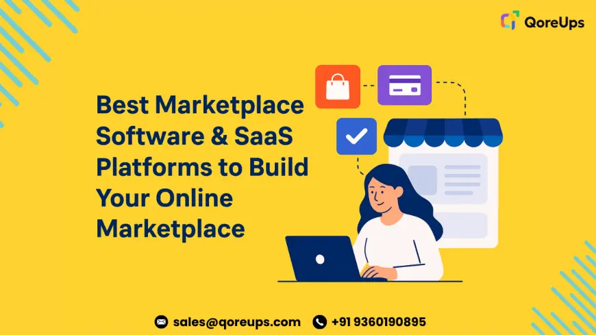 Best Marketplace Software & SaaS Platforms to Build Your Online Marketplace