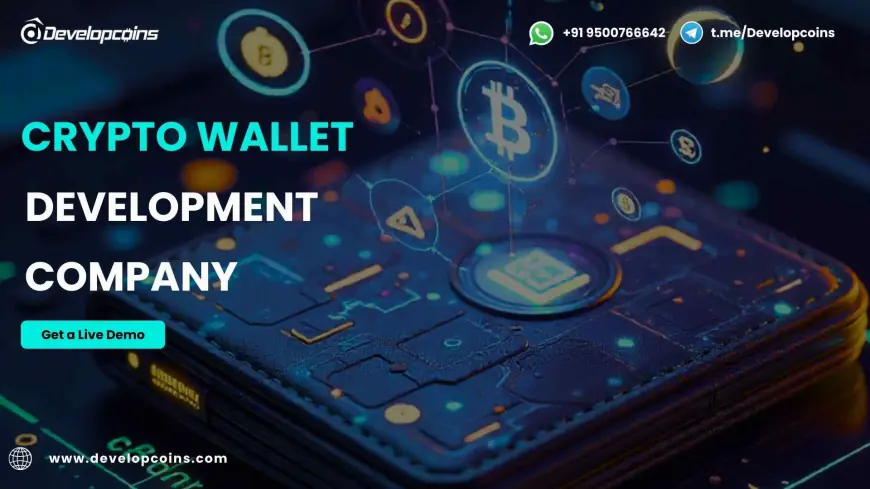 Secure Your Crypto: How a Cryptocurrency Wallet Development Company Keeps Your Assets Safe