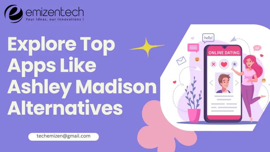 Explore Top Apps Like Ashley Madison Alternatives
