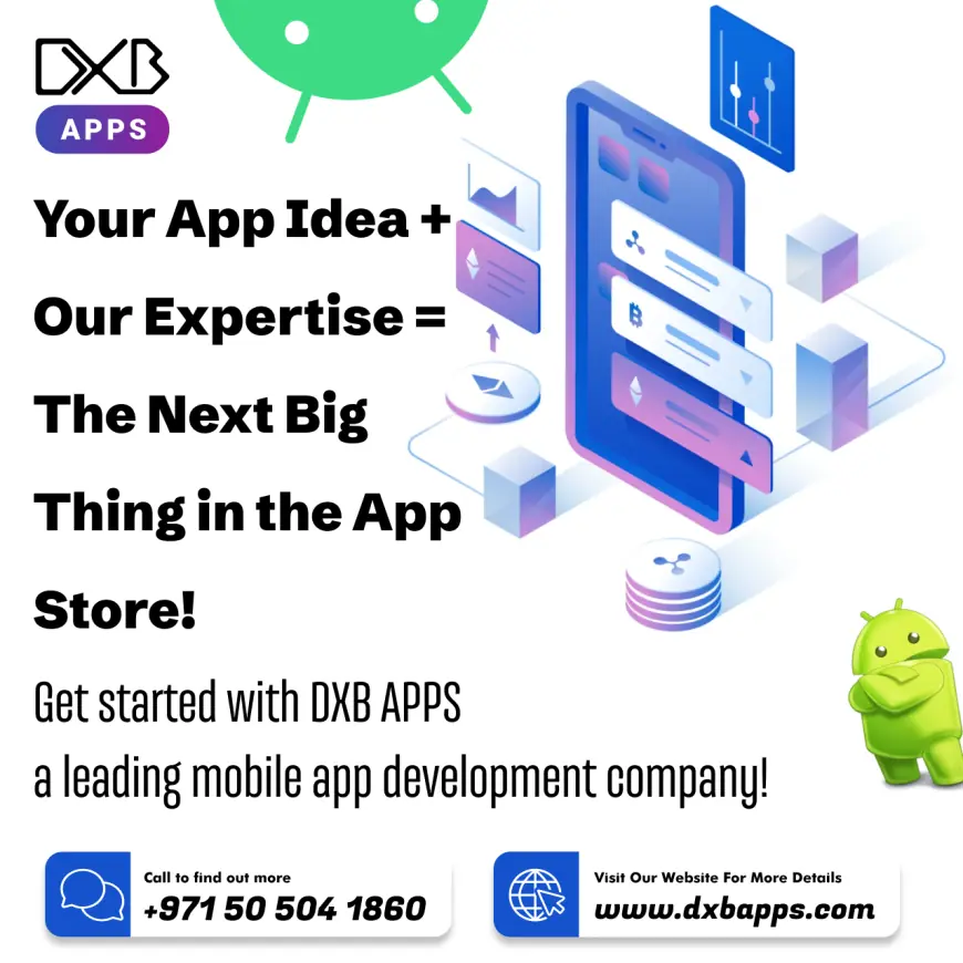 Book Reliable Mobile App Development Company in Dubai – DXB APPS