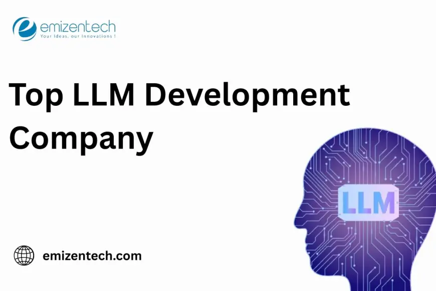 Top LLM Development Company
