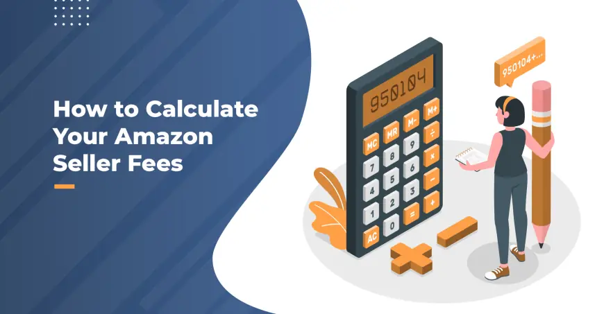 Easy Way to Use an Amazon Selling Fees Calculator and Maximize Your Profits