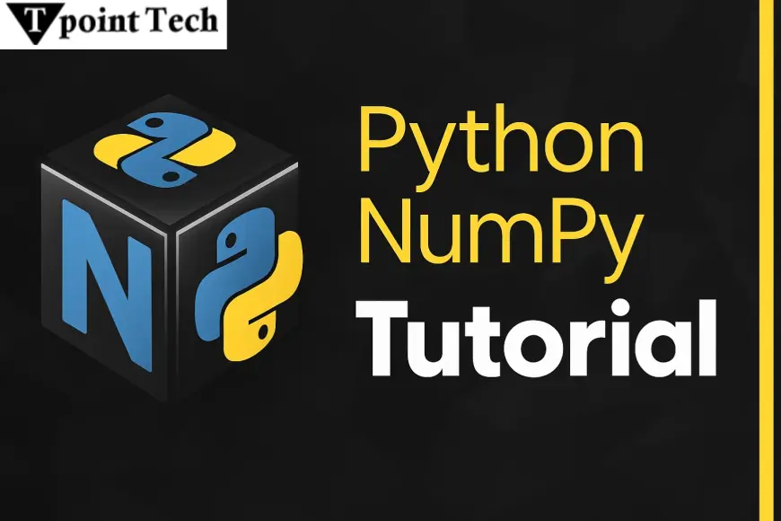 Mastering NumPy with Python: Step-by-Step Tutorial