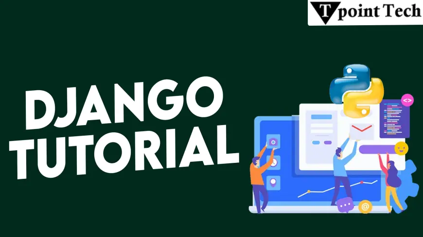 Master Django in 2025 – A Beginner-Friendly Tutorial