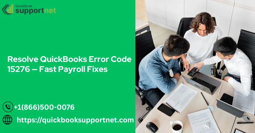 Resolve QuickBooks Error Code 15276 — Fast Payroll Fixes