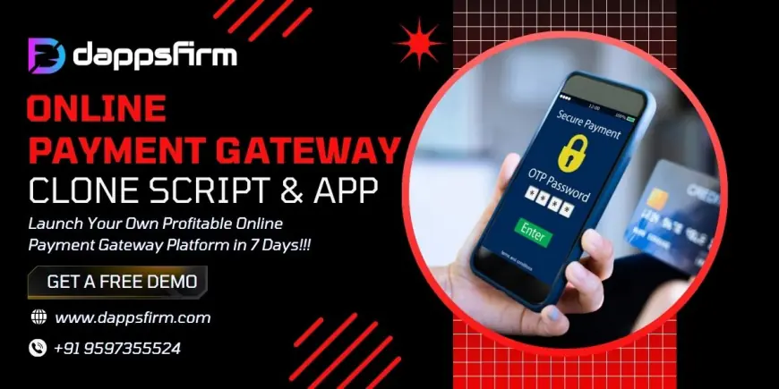 Gain Business Agility and Profits Through a Ready Online Payment Gateway Clone Script