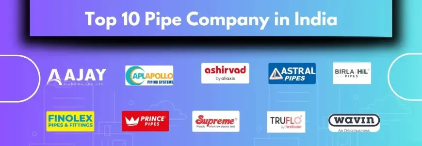 Top 10 Pipe Company in India – Best Brands 2025