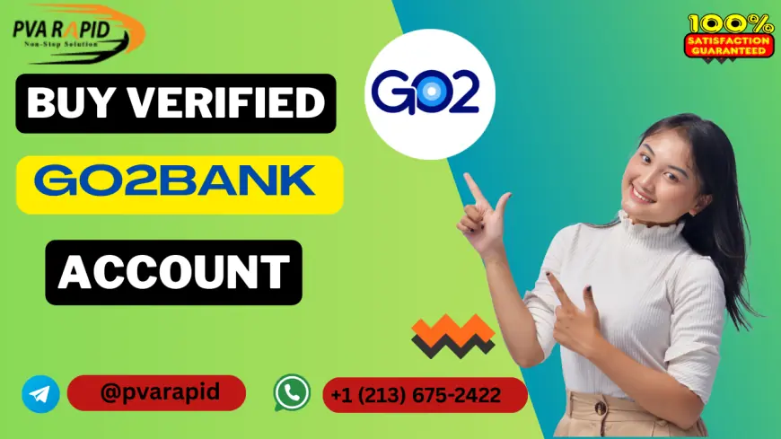 Best Seller To Buy Verified Go2Bank Accounts in USA