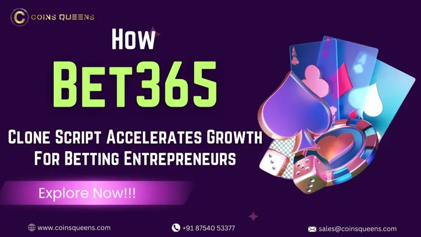 How Bet365 Clone Script Accelerates Growth For Betting Entrepreneurs