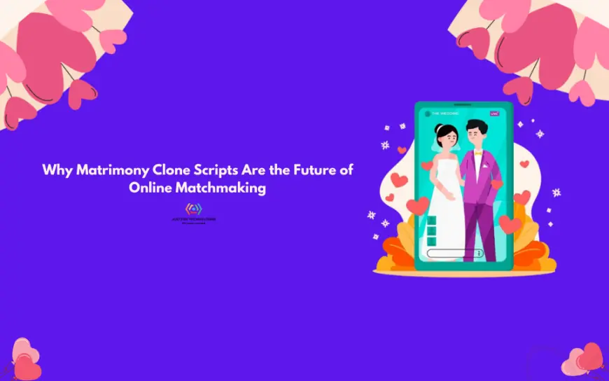Why Matrimony Clone Scripts Are the Future of Online Matchmaking