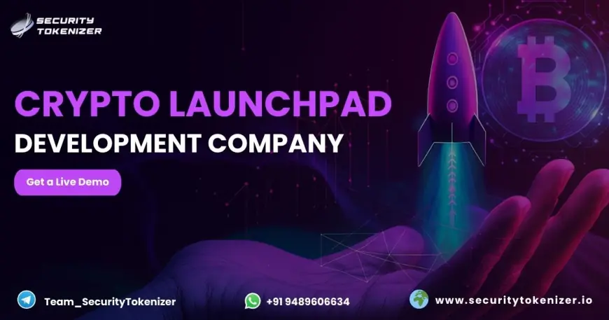 Crypto Launchpad Development: Powering the Future of Token Fundraising