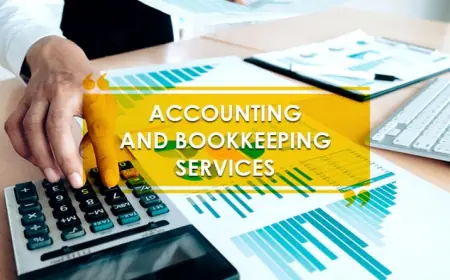 Accounting and Bookkeeping Services: Your Complete Guide