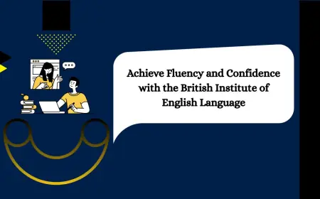 Achieve Fluency and Confidence with the British Institute of English Language