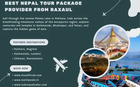 Best Nepal Tour Package Provider from Raxaul