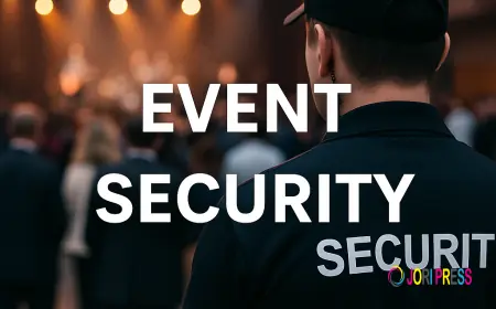 Event Security: Creating Safe and Memorable Experiences