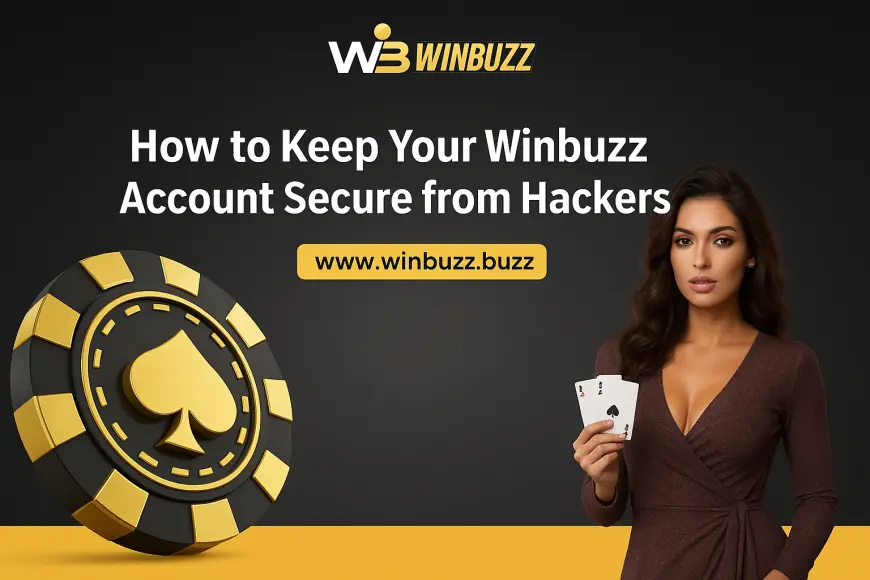 How to Keep Your Winbuzz Account Secure from Hackers