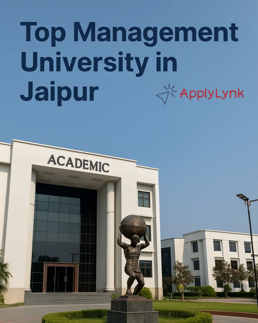 Top Management University in Jaipur: Best Colleges for MBA & BBA Programs