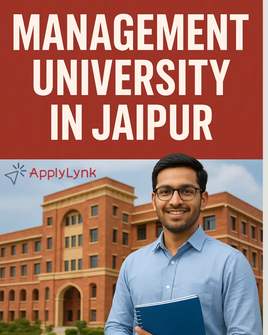 Best Management University in Jaipur: Courses, Admission & Career Guide