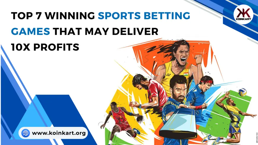 Top 7 Winning Sports Betting Games That May Deliver 10x Profits