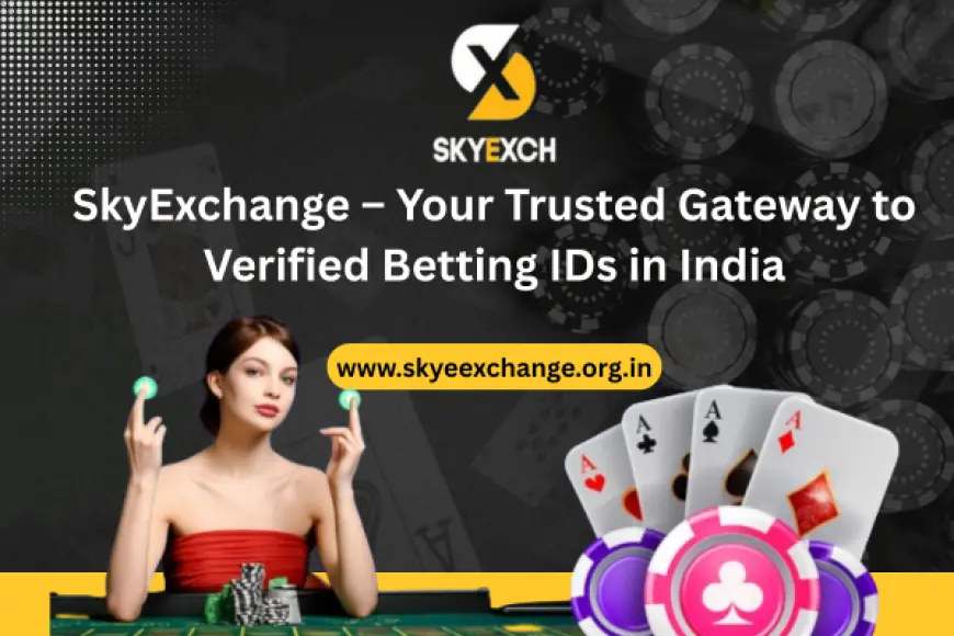 Sky Exchange – Your Trusted Gateway to Verified Betting IDs in India