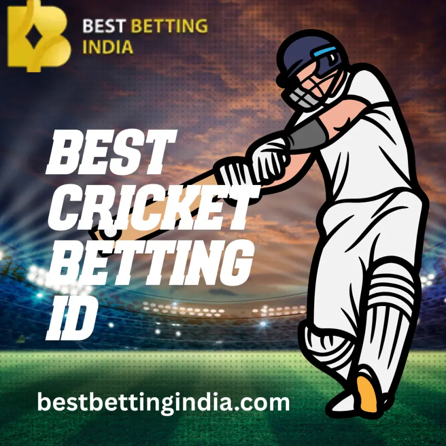 Best Cricket Betting ID - Play Safe & Smart with Best Betting India