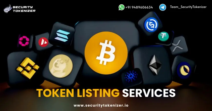 Token Listing Services That Drive Liquidity, Credibility, and Global Reach