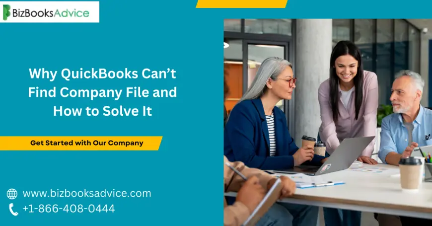 Why QuickBooks Can’t Find Company File and How to Solve It