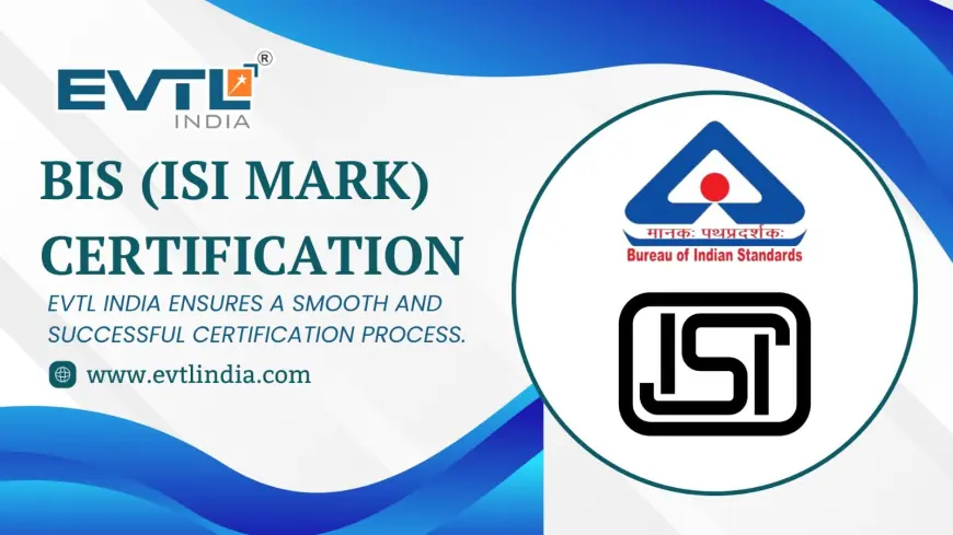 ISI Mark Certification: Your Complete Guide to Quality, Safety, and Compliance