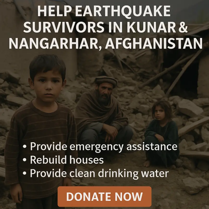 Urgent Appeal: Help Earthquake Survivors in Kunar & Nangarhar, Afghanistan