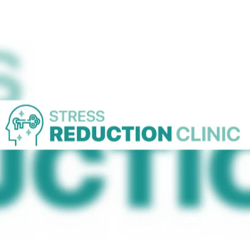 What Makes a Stress Reduction Clinic So Effective?