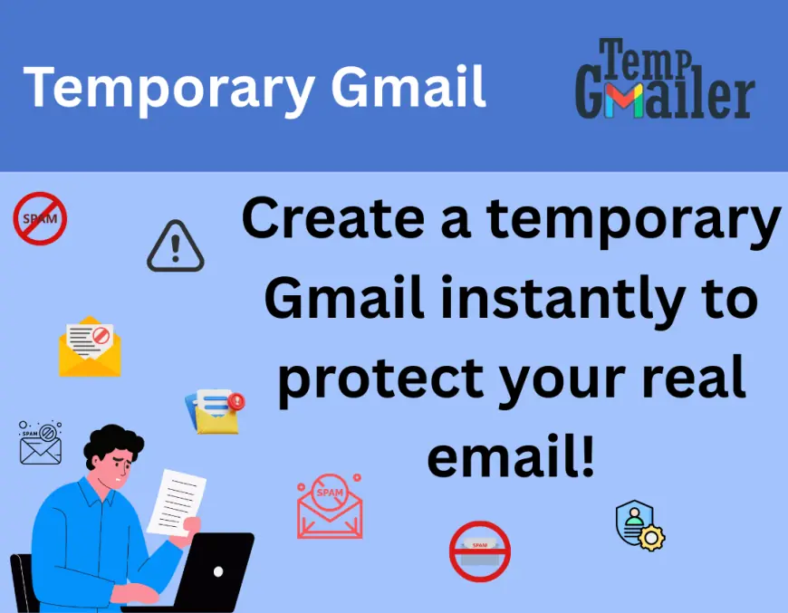 Temporary Gmail – The Best Way to Stay Spam-Free & Secure Online